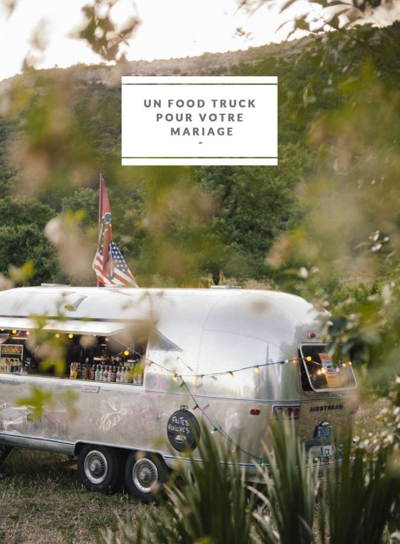 Ou trouver un food truck pour son mariage - Photo : Chloe Lapeyssonnie - La mariée aux pieds nus